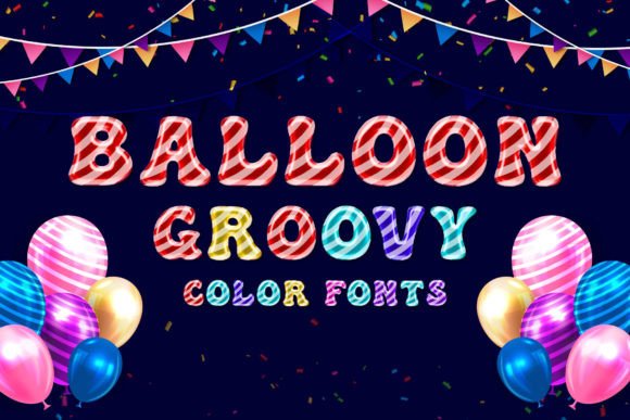Balloon Groovy: A Color Font That Pops with Personality